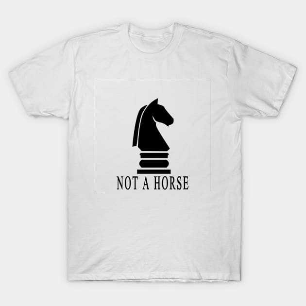 Funny Chess Not a horse T-Shirt by JayD World